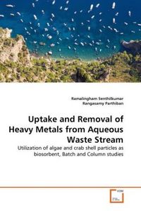 Produktbild: Senthilkumar, R: Uptake and Removal of Heavy Metals from Aqu