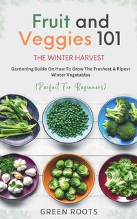 Produktbild: Fruit & Veggies 101 - The Winter Harvest