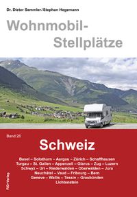 Bild vom Artikel Wohnmobil-Stellplätze Schweiz Band 26 vom Autor Dieter Semmler