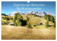 Produktbild: Giganten der Dolomiten - Die Dreitausender (Wandkalender 2026 DIN A3 quer), CALVENDO Monatskalender