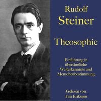 Produktbild: Rudolf Steiner: Theosophie. Einf&uuml;hrung in &uuml;bersinnliche Welterkenntnis und Menschenbestimmung