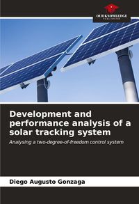 Produktbild: Development and performance analysis of a solar tracking system