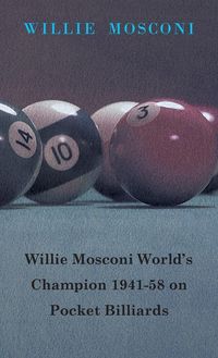 Produktbild: Willie Mosconi World's Champion 1941-58 on Pocket Billiards