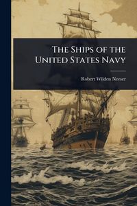 Produktbild: The Ships of the United States Navy