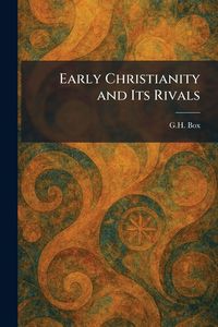 Produktbild: Early Christianity and Its Rivals