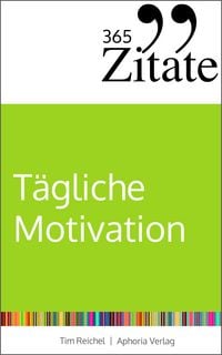 Produktbild: 365 Zitate f&uuml;r t&auml;gliche Motivation