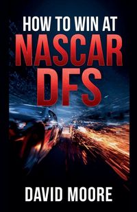Produktbild: How to Win at NASCAR DFS