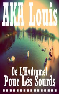 Produktbild: De L'Hydromel pour les Sourds