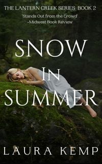 Produktbild: Snow in Summer (The Lantern Creek Series, #2)