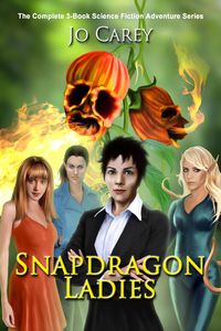 Produktbild: Snapdragon Ladies: The Complete 3-Book Science Fiction Adventure Series