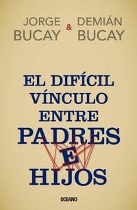 Produktbild: El Dif&iacute;cil V&iacute;nculo Entre Padres E Hijos