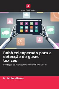 Produktbild: Rob&ocirc; teleoperado para a detec&ccedil;&atilde;o de gases t&oacute;xicos