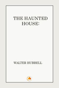 Produktbild: The Haunted House a True Ghost Story