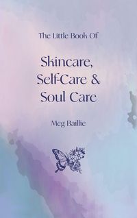 Produktbild: The Little Book of Skincare, Self-care and Soul Care