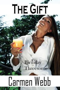 Produktbild: The Gift: Birthday Threesome (The Hotwife Club, #6)