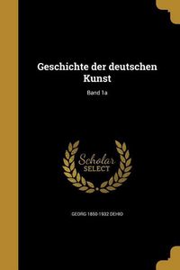 Produktbild: Geschichte der deutschen Kunst; Band 1a