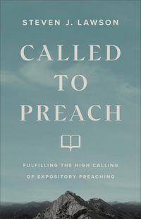Produktbild: Lawson, S: Called to Preach - Fulfilling the High Calling of