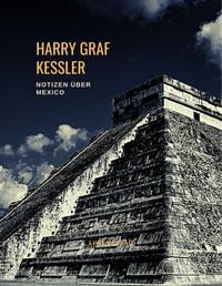 Produktbild: Harry Graf Kessler: Notizen &uuml;ber Mexico