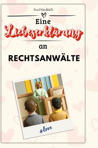 Produktbild: Eine Liebeserkl&auml;rung an Rechtsanw&auml;lte