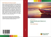Produktbild: Nada Existe para Quem s&oacute; existe
