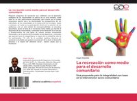 Produktbild: La recreaci&oacute;n como medio para el desarrollo comunitario