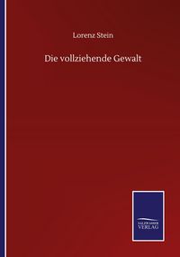 Produktbild: Die vollziehende Gewalt