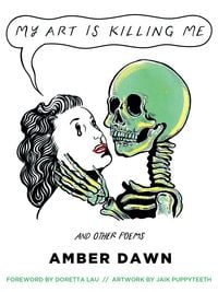 Produktbild: My Art Is Killing Me and Other Poems