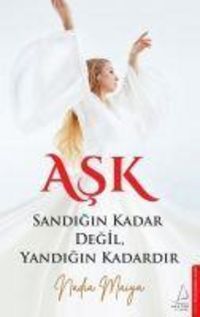 Produktbild: Ask Sandigin Kadar Degil, Yandigin Kadardir