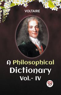 Produktbild: A Philosophical Dictionary Vol.-Iv