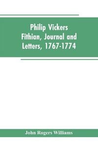 Produktbild: Philip Vickers Fithian, Journal and Letters, 1767-1774