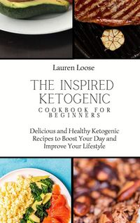 Produktbild: The Inspired Ketogenic Cookbook for Beginners