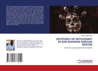 Produktbild: Mysteries Of Witchcraft in Sub-Saharan African Region