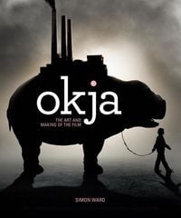 Produktbild: Okja: The Art and Making of the Film