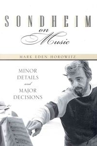 Produktbild: Sondheim on Music: Minor Details and Major Decisions