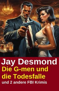 Produktbild: Die G-men und die Todesfalle und 2 andere FBI Krimis