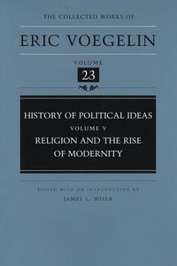 Produktbild: History of Political Ideas, Volume 5 (Cw23): Religion and the Rise of Modernity