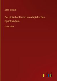Produktbild: Der j&uuml;dische Stamm in nichtj&uuml;dischen Sprichw&ouml;rtern