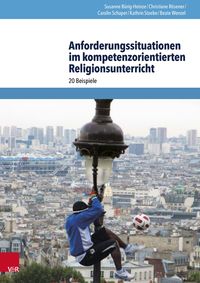Produktbild: Anforderungssituationen im kompetenzorientierten Religionsunterricht