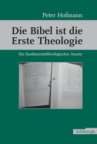 Produktbild: Die Bibel ist die Erste Theologie