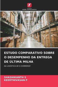 Produktbild: Estudo Comparativo Sobre O Desempenho Da Entrega de &Uacute;ltima Milha