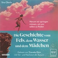 Produktbild: Die Geschichte vom Fels, dem Wasser und dem M&auml;dchen