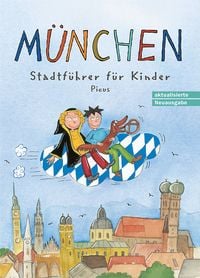 Produktbild: M&uuml;nchen. Stadtf&uuml;hrer f&uuml;r Kinder