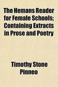 Produktbild: The Hemans Reader for Female Schools; Containing Extracts in Prose and Poetry
