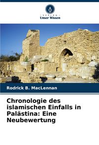 Produktbild: Chronologie des islamischen Einfalls in Pal&auml;stina: Eine Neubewertung