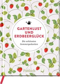 Bild vom Artikel Gartenlust und Erdbeerglück vom Autor Pattloch Verlag