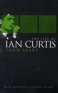 Produktbild: Middles, M: Torn Apart: The Life of Ian Curtis