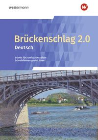 Produktbild: Br&uuml;ckenschlag 2.0 Deutsch - Schritt f&uuml;r Schritt zum Abitur: Schreibformen gezielt &uuml;ben - Ausgabe 2024