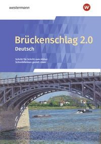 Produktbild: Br&uuml;ckenschlag 2.0 Deutsch - Schritt f&uuml;r Schritt zum Abitur: Schreibformen gezielt &uuml;ben - Ausgabe 2024