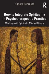Produktbild: How to Integrate Spirituality in Psychotherapeutic Practice
