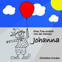 Produktbild: Oma Tine erz&auml;hlt von der kleinen Johanna